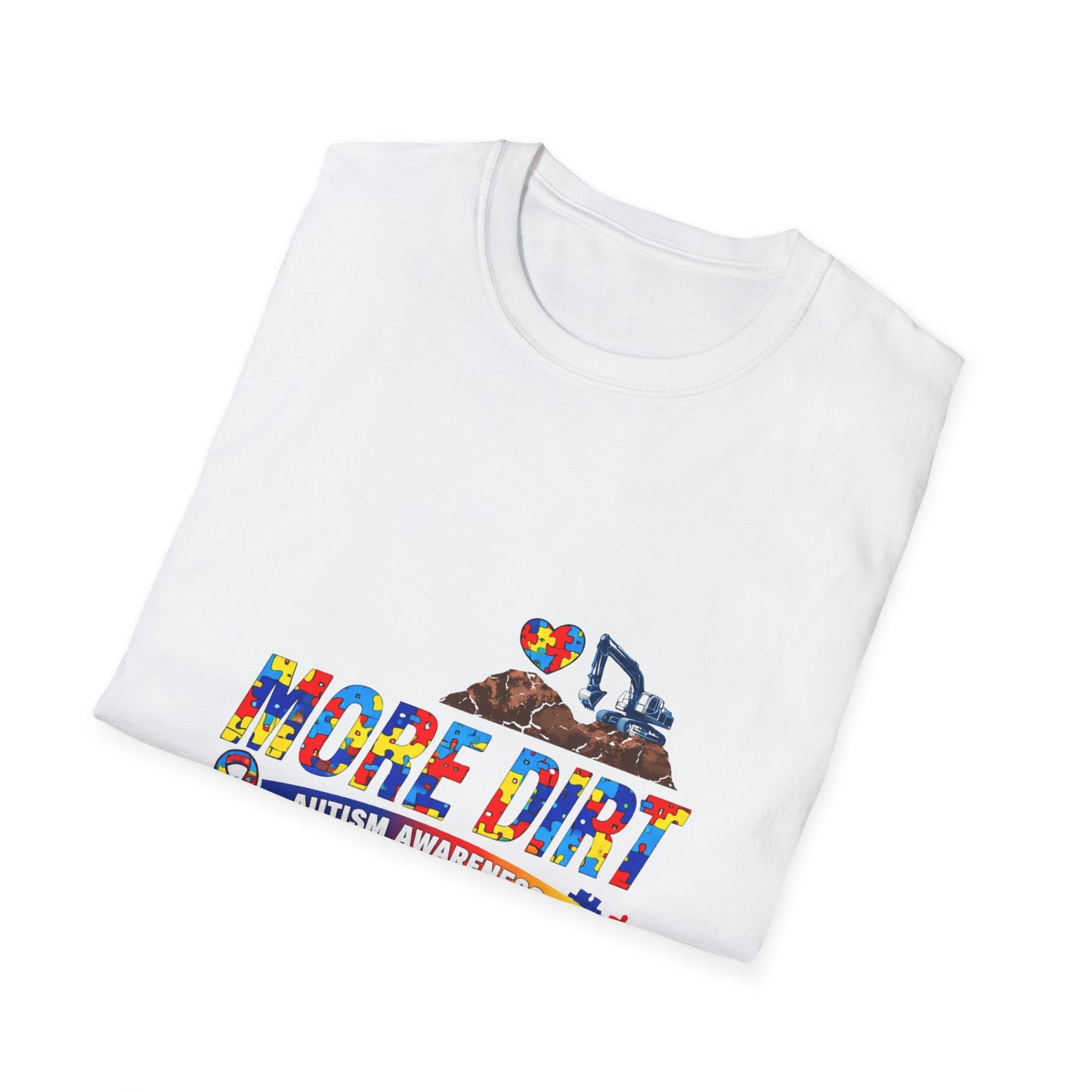 More Dirt Autism Awareness T-Shirt