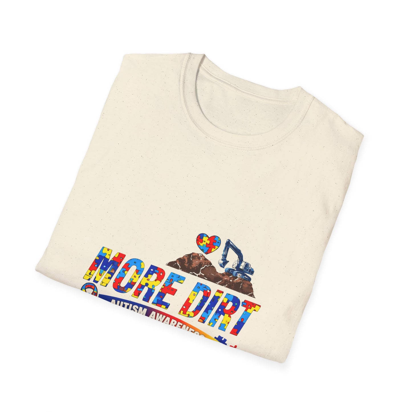 More Dirt Autism Awareness T-Shirt