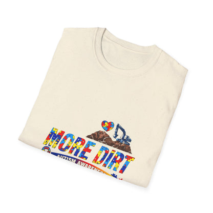 More Dirt Autism Awareness T-Shirt