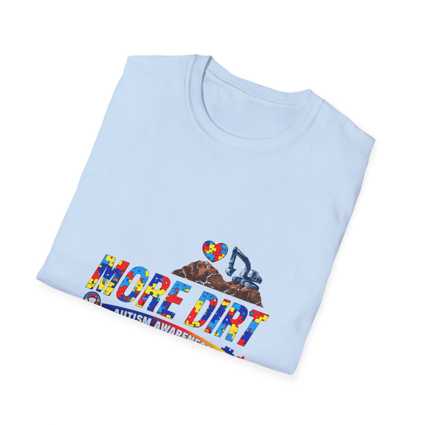 More Dirt Autism Awareness T-Shirt