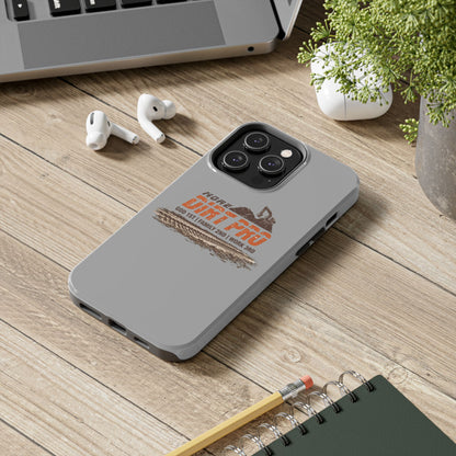 Dirt Pro Tough Phone Case – 'More Dirt Pro' Off-Road Motocross Design