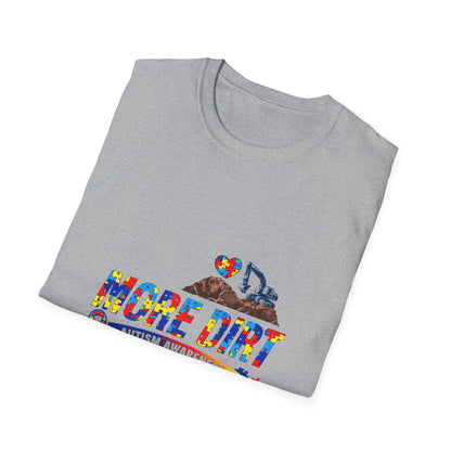 More Dirt Autism Awareness T-Shirt